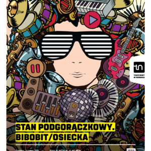 PLAKAT - STAN PODGORĄCZKOWY. BIBOBIT/OSIECKA