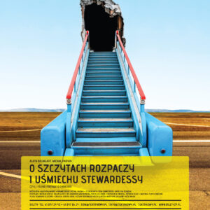 PLAKAT - O SZCZYTACH ROZPACZY I UŚMIECHU STEWARDESSY