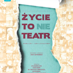 PROGRAM - ŻYCIE TO NIE TEATR