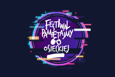 27. FESTIWAL<br>„PAMIĘTAJMY O OSIECKIEJ”<br>DZIEŃ 2<br>SPEKTAKL GOŚCINNY 